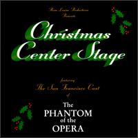 San Francisco Phantom of the Opera - Christmas Center Stage lyrics