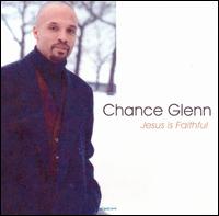 Chance Glenn - Jesus Is Faithful lyrics