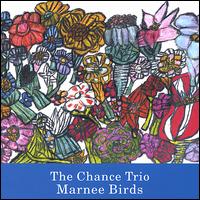 The Chance Trio - Marnee Birds lyrics