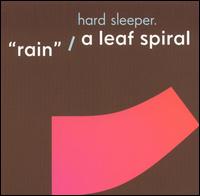 Hard Sleeper - Rain/A Leaf Spiral lyrics