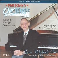 Phil Klein - Love Walked In: Music for Listening and Dancing, Vol. 4 lyrics