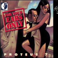 Proteus 7 - For Your Ears Only lyrics