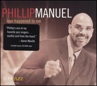 Phillip Manuel - Love Happened to Me lyrics