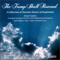 Philip Smith - The Trump Shall Resound: Collection of Favorite Hymns of Inspiration lyrics