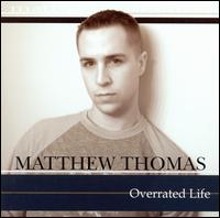 Matthew Thomas - Overrated Life lyrics