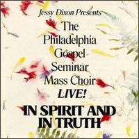 Philadelphia Gospel Seminar Ma - In Spirit & in Truth [live] lyrics