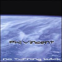 Phil Vincent - No Turning Back lyrics