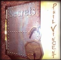 Phil Vincent - Secrets lyrics