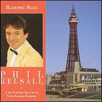 Phil Kelsall - Blackpool Magic lyrics