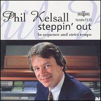 Phil Kelsall - Steppin Out lyrics