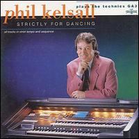 Phil Kelsall - Strictly for Dancing lyrics