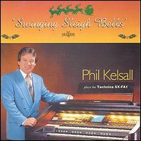 Phil Kelsall - Swinging Sleigh Bells lyrics