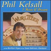 Phil Kelsall - I Have a Dream lyrics