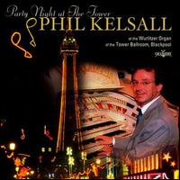 Phil Kelsall - Party Night at the Tower lyrics
