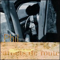 Phil Barney - Carnets de Route (New Album 93) lyrics
