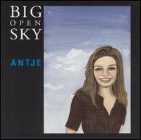 ANTJE - Big Open Sky lyrics