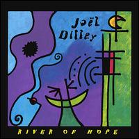 Joel Dilley - River of Hope lyrics