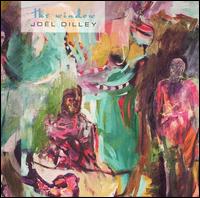 Joel Dilley - The Window lyrics