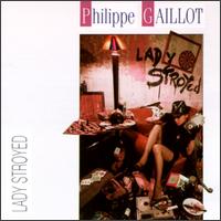 Philippe Gaillot - Lady Stroyed lyrics