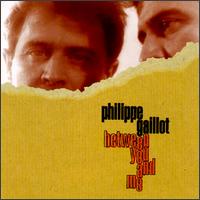 Philippe Gaillot - Between You and Me lyrics