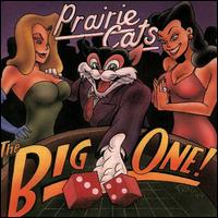 Prairie Cats - The Big One lyrics