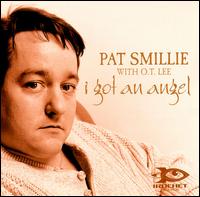 Pat Smillie - I Got an Angel lyrics