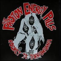 Proton Energy Pills - Rocket to Tarrawanna lyrics