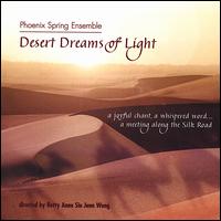 Phoenix Spring Ensemble - Desert Dreams of Light lyrics