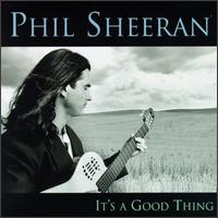 Phil Sheeran - It's a Good Thing lyrics
