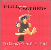 Phil and the Osophers - The Money's Gone to His Head lyrics
