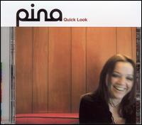 Pina - Quick Look lyrics