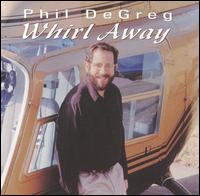 Phillip DeGreg - Whirl Away lyrics