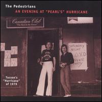 Pedestrians - An Evening at Pearl's Hurricane [live] lyrics