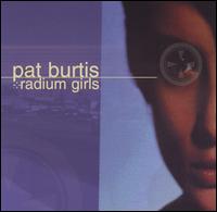 Pat Burtis - Radium Girls lyrics