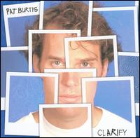 Pat Burtis - Clarify lyrics