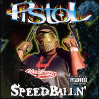 Pistol - Speed Ballin' lyrics
