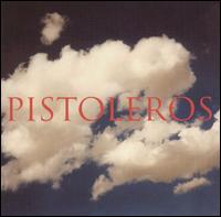 The Pistoleros - The Pistoleros lyrics