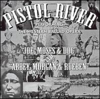 Pistol River - The Western Ballad Opera lyrics