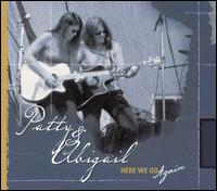 Patty & Abigail - Here We Go Again lyrics