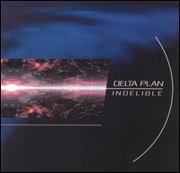 Delta Plan - Indelible lyrics