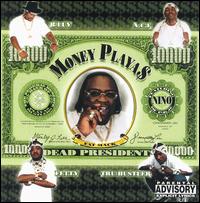 Money Playa - Dead Presidents lyrics