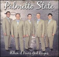 Palmetto State Quartet - When It Pours God Reigns lyrics