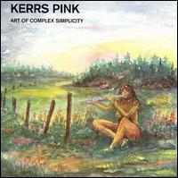 Kerrs Pink - Art of Complex Simplicity lyrics