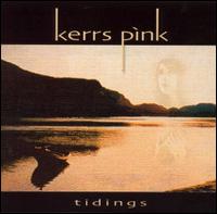 Kerrs Pink - Tidings lyrics
