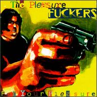 Pleasure Fuckers - For Your Pleasure lyrics