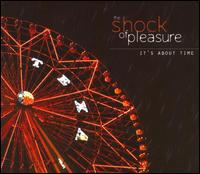 Shock Of Pleasure - It's About Time lyrics