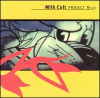 Milk Cult - Project M-13 lyrics