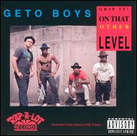 Geto Boys - Grip It! On That Other Level lyrics