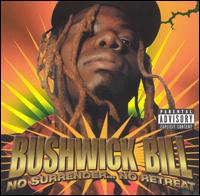 Bushwick Bill - No Surrender...No Retreat lyrics