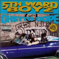 5th Ward Boyz - Ghetto Dope lyrics
